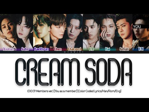 EXO 'Cream Soda' (9 Members Ver.) [Color Coded Lyrics/Han/Rom/Eng]