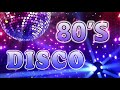 80s Disco Legend Golden Disco Greatest Hits 80s Best Disco Songs Of 80s Super Disco Hits