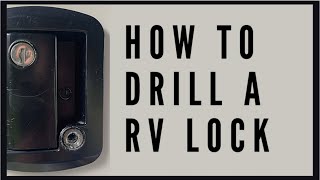 How to Drill into an RV Lock