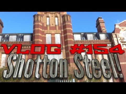 Vlog #154 Shotton Steel!