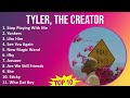 Tyler The Creator 2025 MIX 1 HOUR Stop Playing With Me Yonkers Like Him See You Again