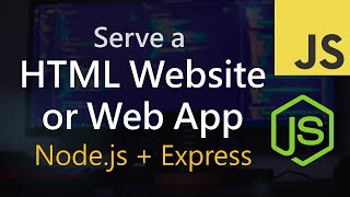 Serve a HTML Website or Single Page Application with Node and Express