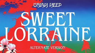 Uriah Heep - Sweet Lorraine (Alternate Version) (Official Audio)
