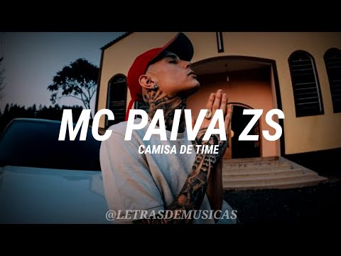 MC PAIVA ZS - CAMISA DE TIME (LETRA) - LETRAS DE MUSICAS