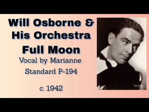 Will Osborne  and his orchestra - Full Moon - 1942