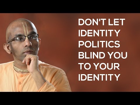 Don't let identity politics blind you to your identity Gita 18.45