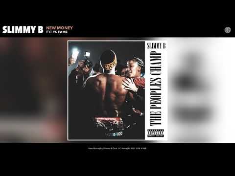 Slimmy B - New Money (Official Audio) (feat. YC Fame)