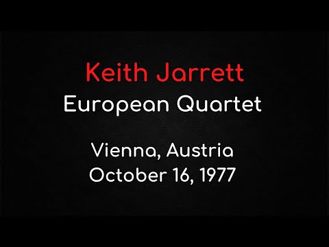 Keith Jarrett European Quartet, Vienna – October 16, 1977
