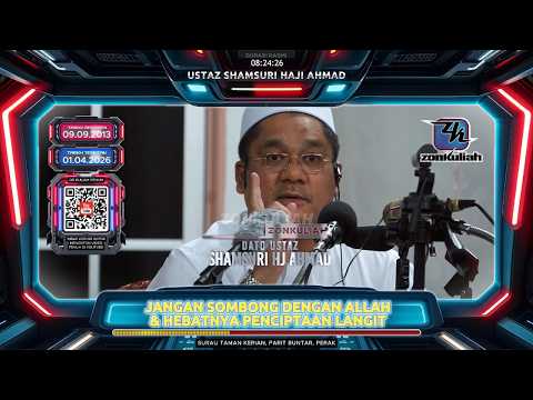 TAZKIRAH : Doa Perlindungan Dari Neraka & Hebatnya Penciptaan Langit - Ustaz Shamsuri Ahmad
