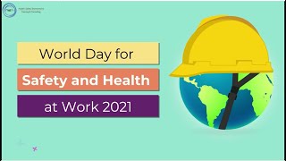 World Day for Safety and Health at Work – 28th April 2021