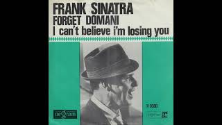 Frank Sinatra - Forget Domani