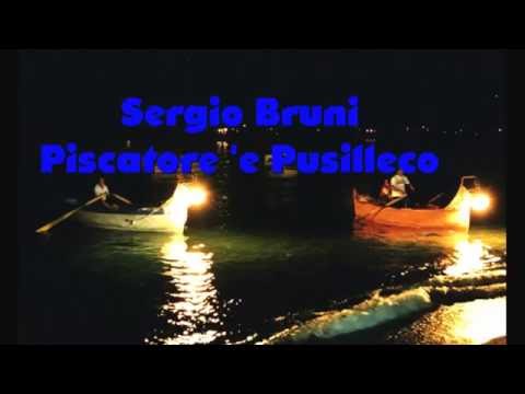 Sergio Bruni  Piscatore 'e Pusilleco. Con testo Video Mario Ferraro