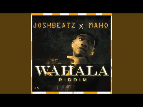 WAHALA RIDDIM (feat. Joshbeatz)