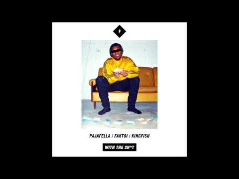 Pajafella Feat. Faktoi, Kingfish - With the sh*t [Bass Boosted]