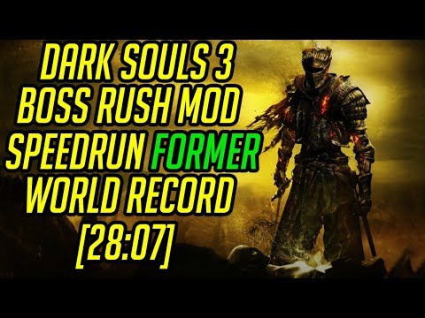 Dark Souls 3 Boss Rush Mod Speedrun Former World Record [28:07]