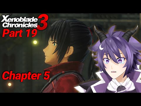 Xenoblade Chronicles 3 Chapter 5 Broke My Heart & Soul! Chapter 5 Playthrough & Reaction! Part 19