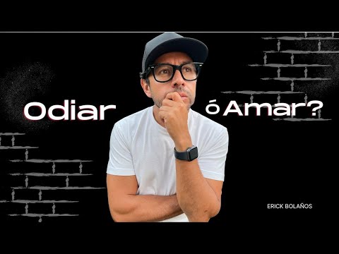 Erick Bolaños / ¿Odiar ó Amar? 😠 😇