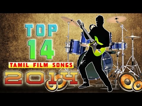 Best of 2014 | Top14 Tamil Film songs |  Audio Jukebox