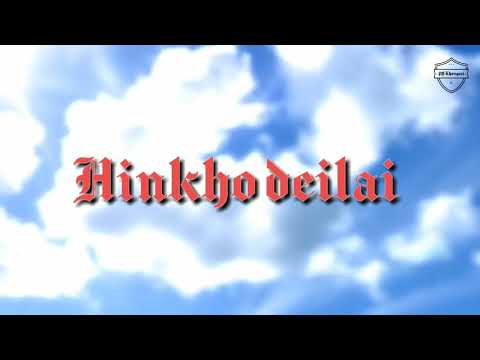 Hinkho Deilai// Jenny Touthang (Lathah No. 151)