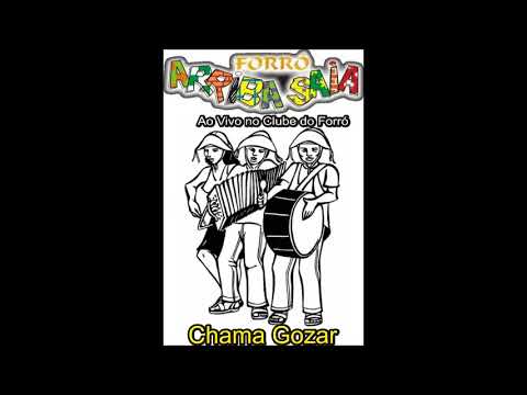 ARRIBA SAIA - CHAMA GOZAR - AO VIVO NO CLUBE DO FORRÓ - VOL 2