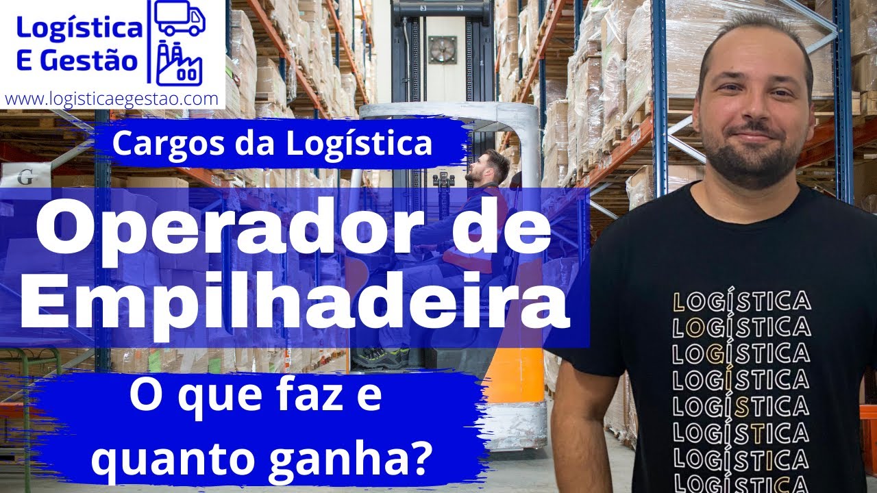 O que faz e quanto ganha um Operador de Empilhadeira? - Logística e Gestão