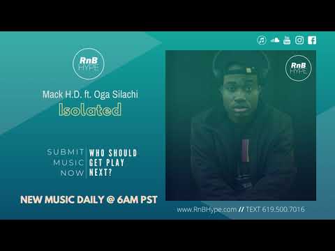 Mack H.D. ft. Oga Silachi - Isolated (R&B Hype, RnBass Music, RNB Hype, New R&B Music)