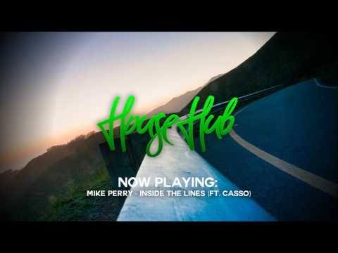 Mike Perry - Inside the Lines (ft. Casso)