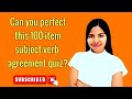 Subject-Verb Agreement Practice Quiz