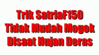 Download lagu Trik Satria F150 Tidak Mudah Mogok saat Hujan Deras mp3