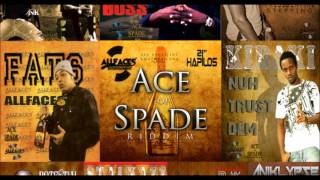 Ace of Spade Riddim Mix {All Face Inc_Knatural Entertainment}  @Maticalise