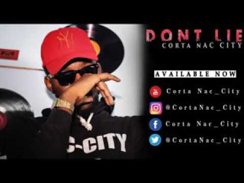 Corta Nac City - DON'T LIE (Official Audio)