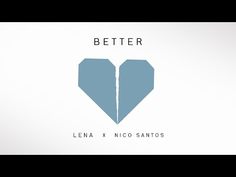 Lena & Nico Santos - Better (Lyric Video)