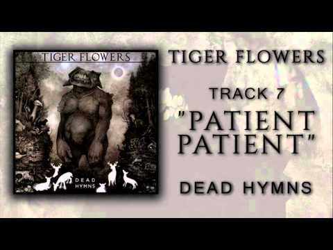 Tiger Flowers - Dead Hymns (Full Album)