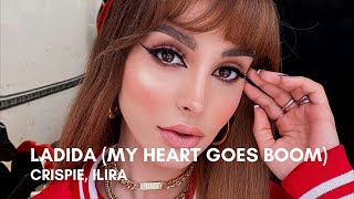 CRISPIE x ILIRA - Ladida (My Heart Goes Boom)(Lyrics)