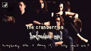 How Radical Mix by The Cranberries