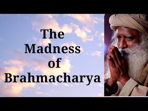 Sadhguru - The Madness of Brahmacharya. Shekhar Kapur with Sadhguru