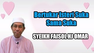 Download lagu Bertukar Isteri Suka Sama Suka | SYEIKH FAISOL HJ OMAR mp3 Download lagu Bertukar Isteri Suka Sama Suka | SYEIKH FAISOL HJ OMAR mp3