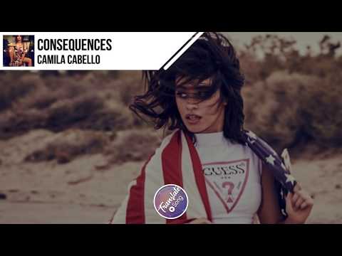 แปลเพลง Consequences - Camila Cabello