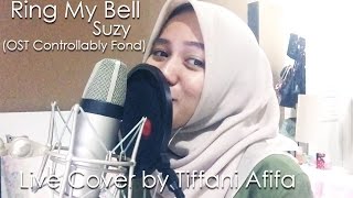 Ring My Bell (OST Uncontrollably Fond) - Suzy (Live Cover by Tiffani Afifa)