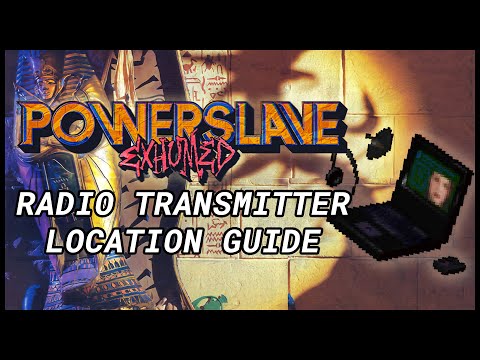 PowerSlave Exhumed - Radio Transmitter Guide