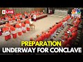 Vatican LIVE Conclave To Elect Next Pope Set To Be Most Geographically Diverse In History N18G