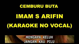 Download lagu CEMBURU BUTA - IMAM S ARIFIN (KARAOKE NO VOCAL) mp3 Download lagu CEMBURU BUTA - IMAM S ARIFIN (KARAOKE NO VOCAL) mp3