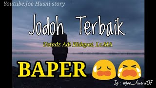 Download lagu JODOH TERBAIK - Ustadz Adi Hidayat/Story wa Ustadz Adi Hidayat/ mp3