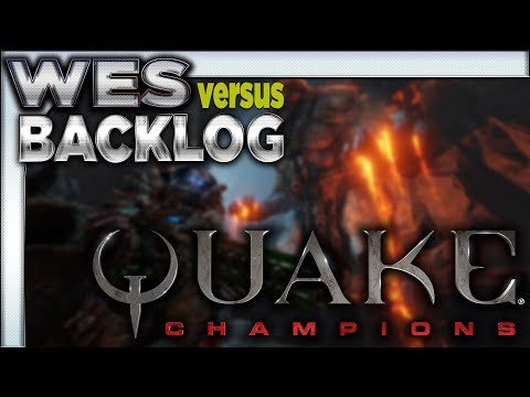Wes Vs. Backlog - Quake Champions