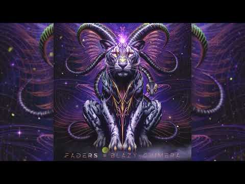 Faders & Blazy - Chimera