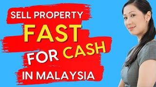 Sell Property Fast For Cash In Malaysia | Sell Property Fast In Malaysia In Down Market