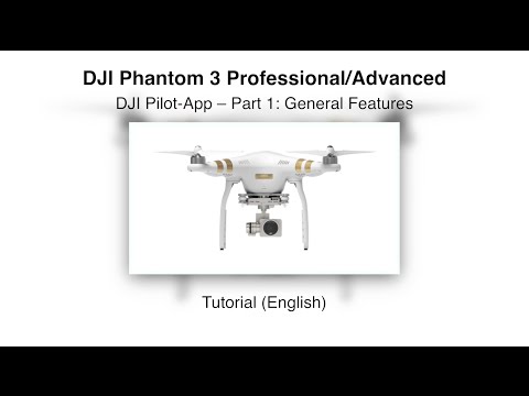 DJI Phantom 3 #04 Pilot-App Part 1 – Tutorial (English)