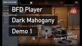 Video thumbnail for BFD Player Dark Mahogany - Drums Only Demo 1 by Midi Audio Expert