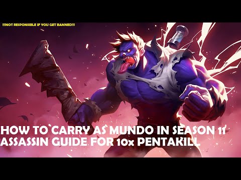 **NEW!!!** SEASON 11 ASSASSIN DR. MUNDO GUIDE ||| INCLUDES FOOTAGE OF 10 PENTAKILLS *GONE EMOTIONAL