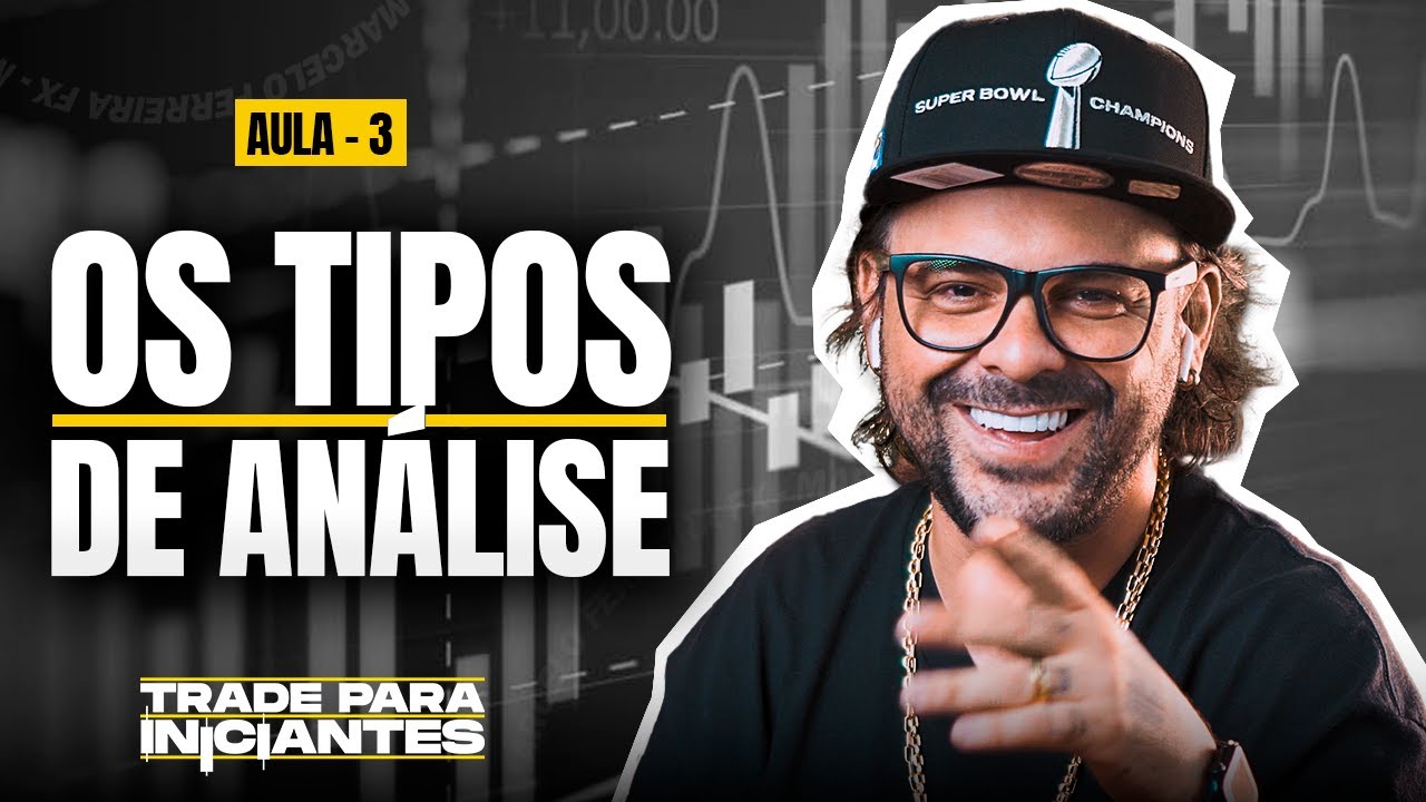 Os tipos de ANÁLISE DE MERCADO - Trade para Iniciantes [Aula 03] | Forex
